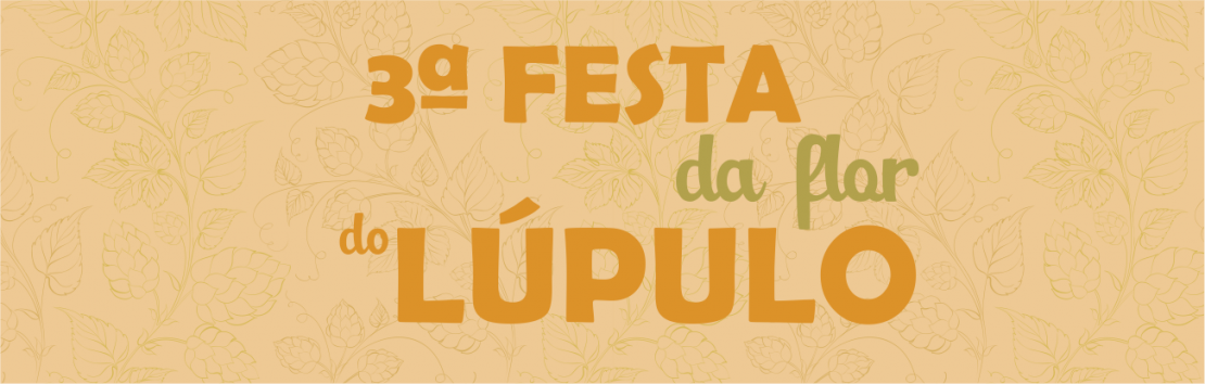 Adiada a 3a Festa da Flor do Lúpulo